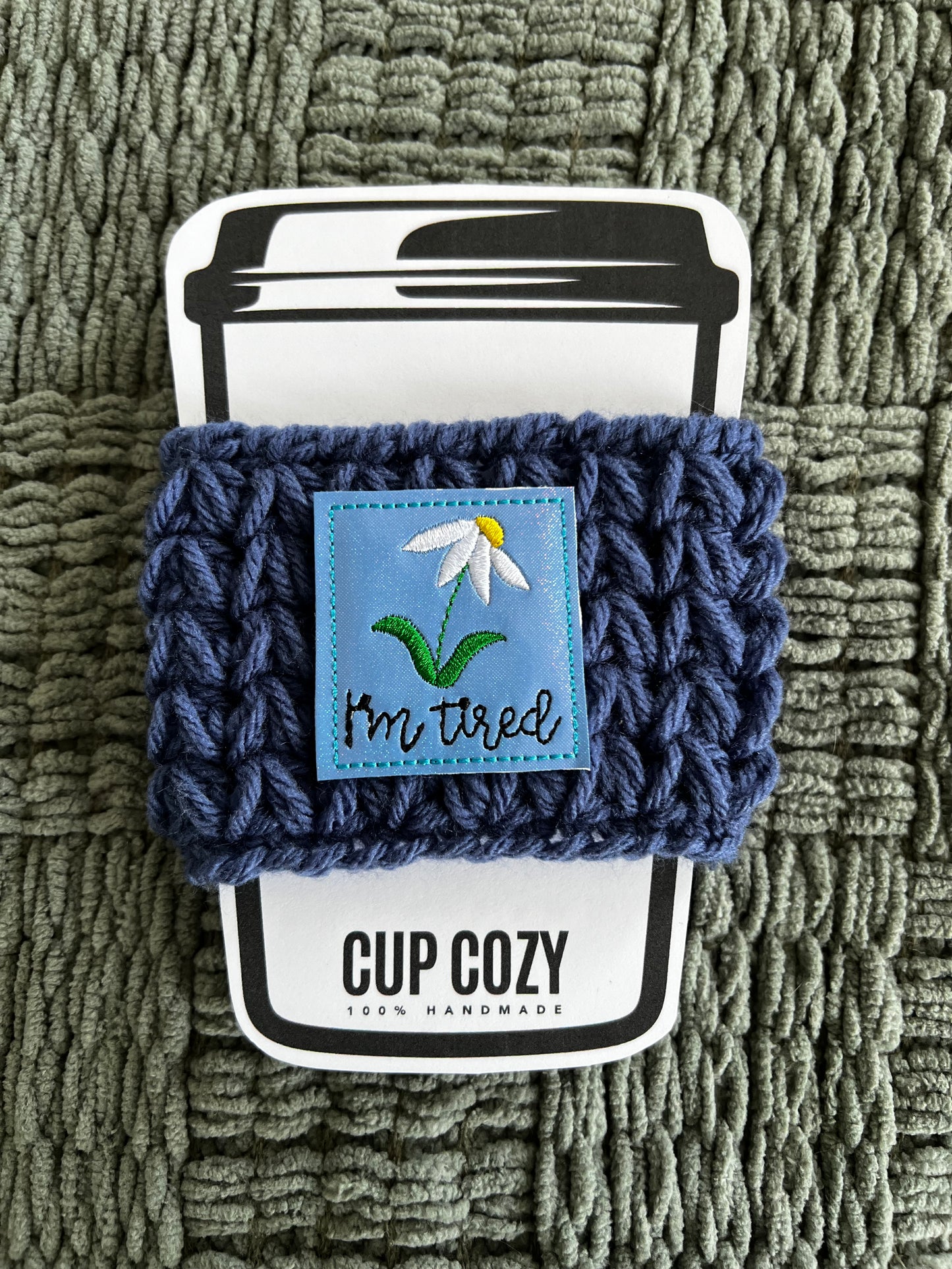I’m Tired Cup Sleeve