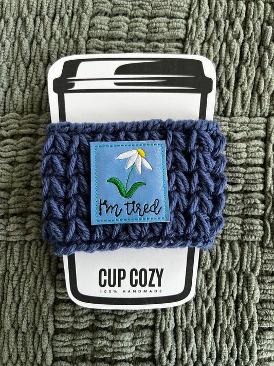 I’m Tired Cup Sleeve