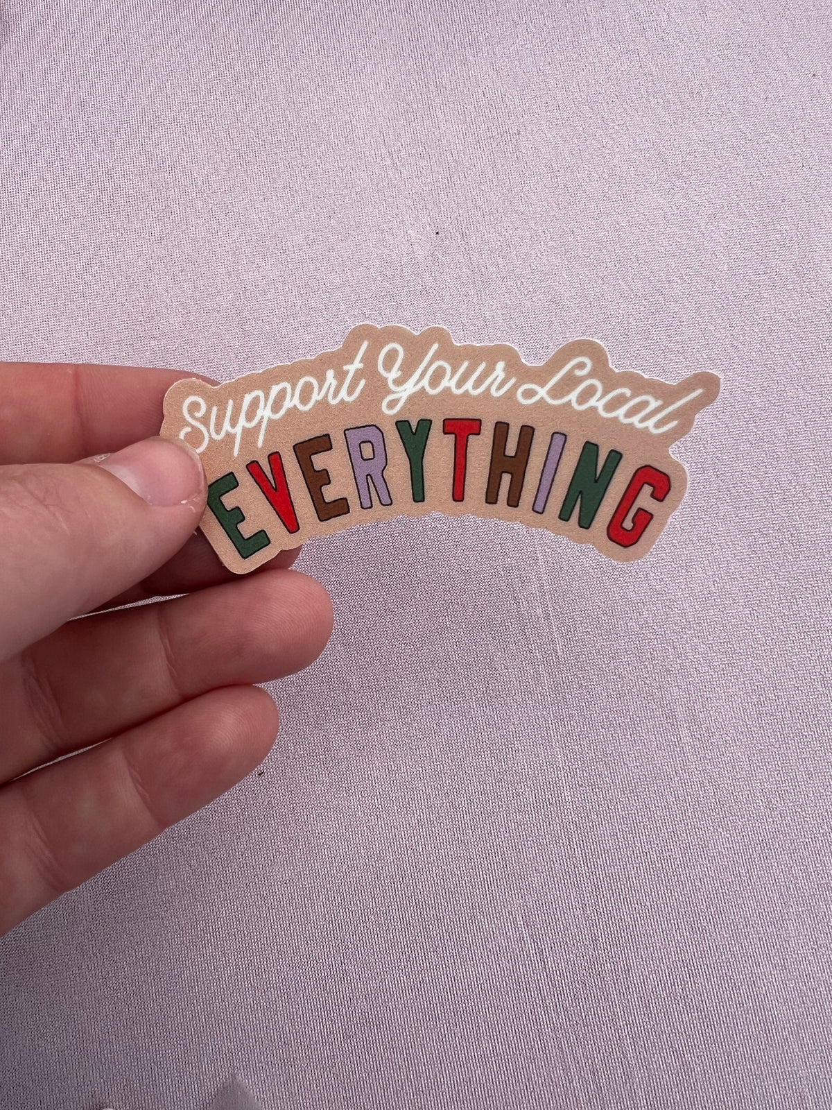Support Local Everything Vinyl Sticker