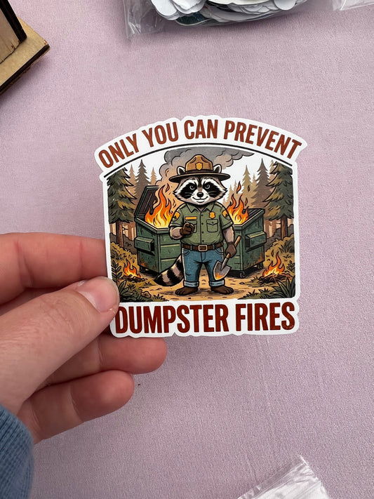 Prevent Dumpster Fires Vinyl Sticker