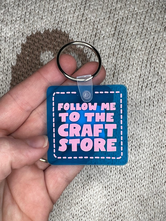 Follow Me to the Craft Store Square PVC Keychain